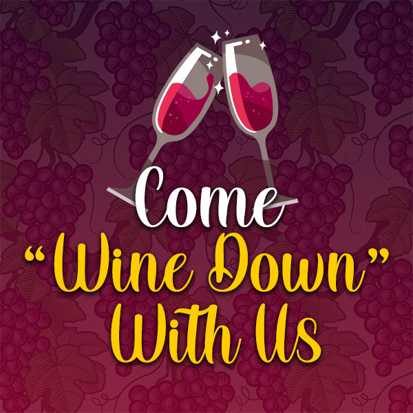 Come Wine Down With Us Event